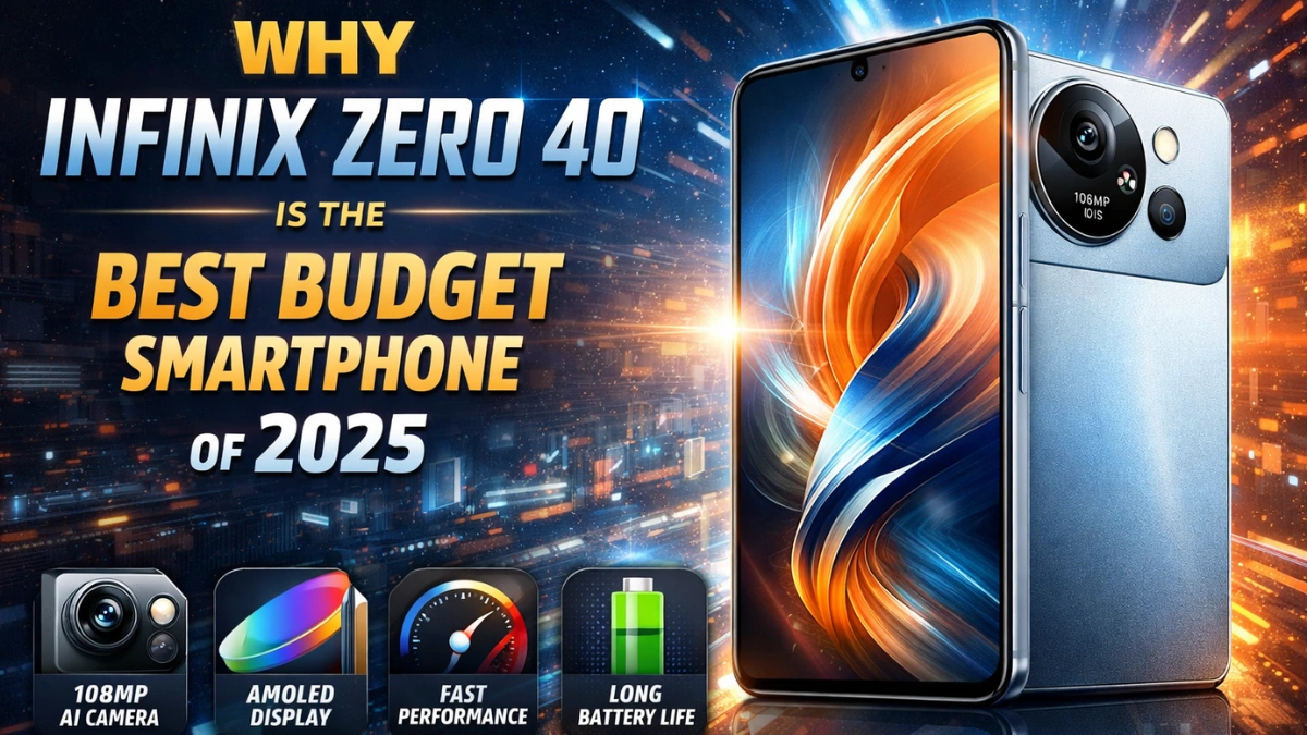 Infinix Zero 40 – Best Budget Smartphone of 2025 with Advanced Features